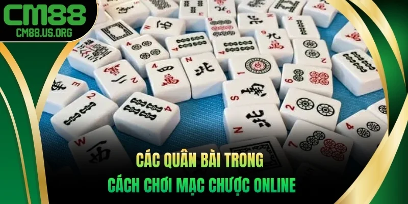 Các quân bài trong cách chơi mạc chược online