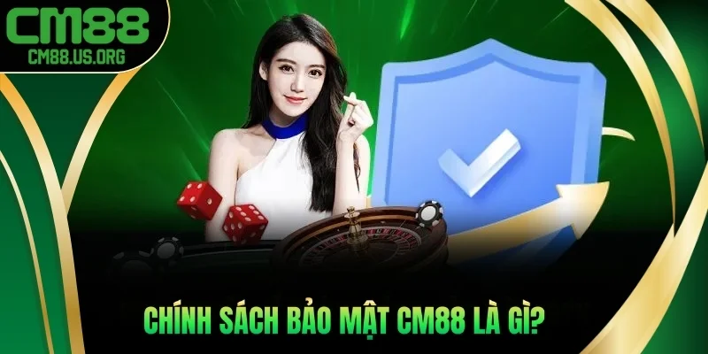 Chính sách bảo mật là gì?
