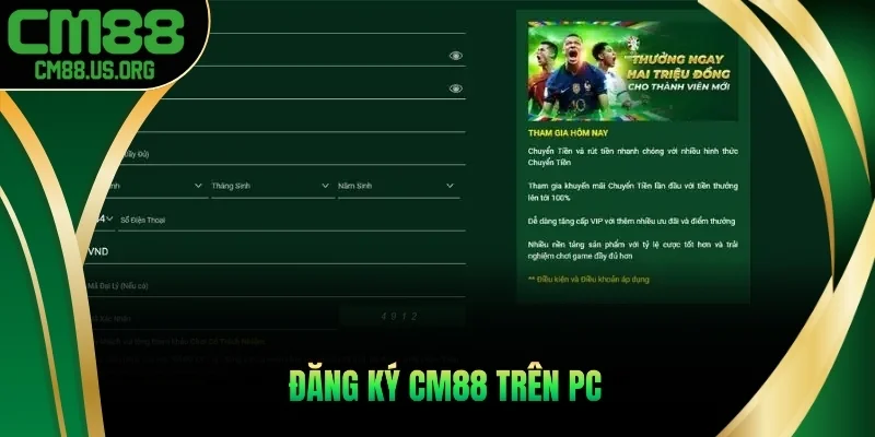 Thực hiện đăng ký cm88 trên PC