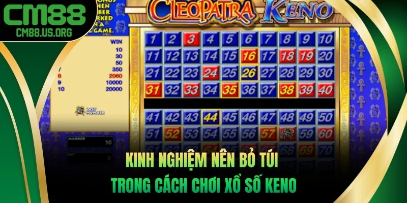 Kinh nghiệm nên bỏ túi trong cách chơi xổ số keno