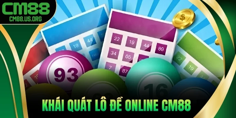 Khái quát lô đề online cm88