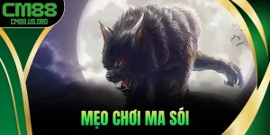 Mẹo Chơi Ma Sói 2025 - Kỹ Năng Diễn Tự Nhiên Như Thật