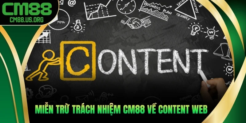 Chính sách miễn trừ trách nhiệm cm88 về content web