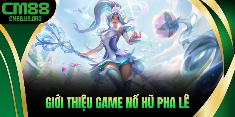 Giới thiệu game nổ hũ pha lê