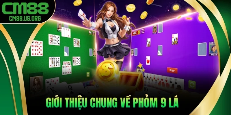Giới thiệu chung về phỏm 9 lá