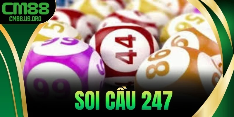 Soi Cầu 247 – Gợi Ý Con Số May Mắn Dựa Trên Dữ Liệu
