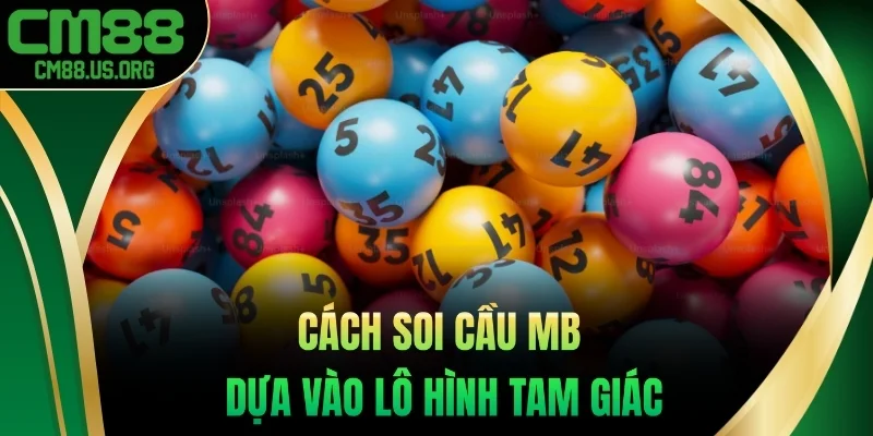 Soi cầu mb dựa vào lô hình tam giác