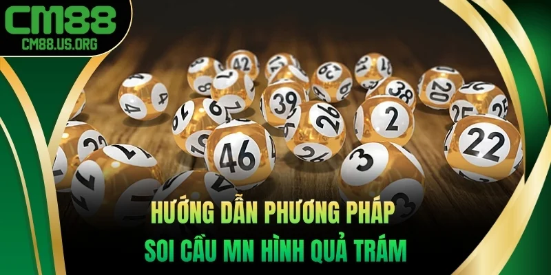Hướng dẫn phương pháp soi cầu mn hình quả trám