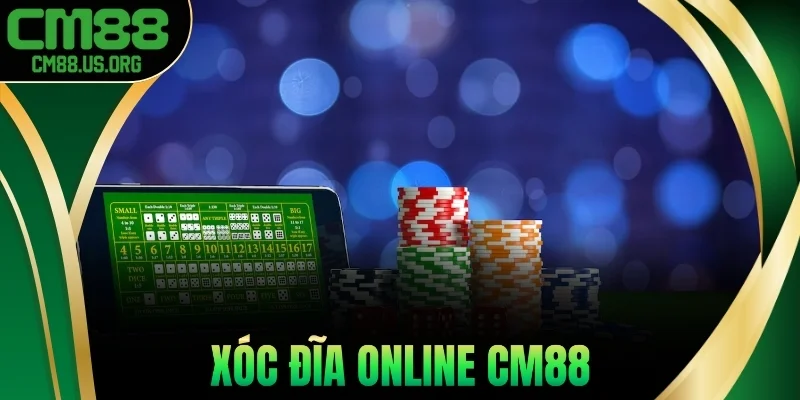 Khám Phá Xóc Đĩa Online Cm88 Đơn Giản Cho Newbie